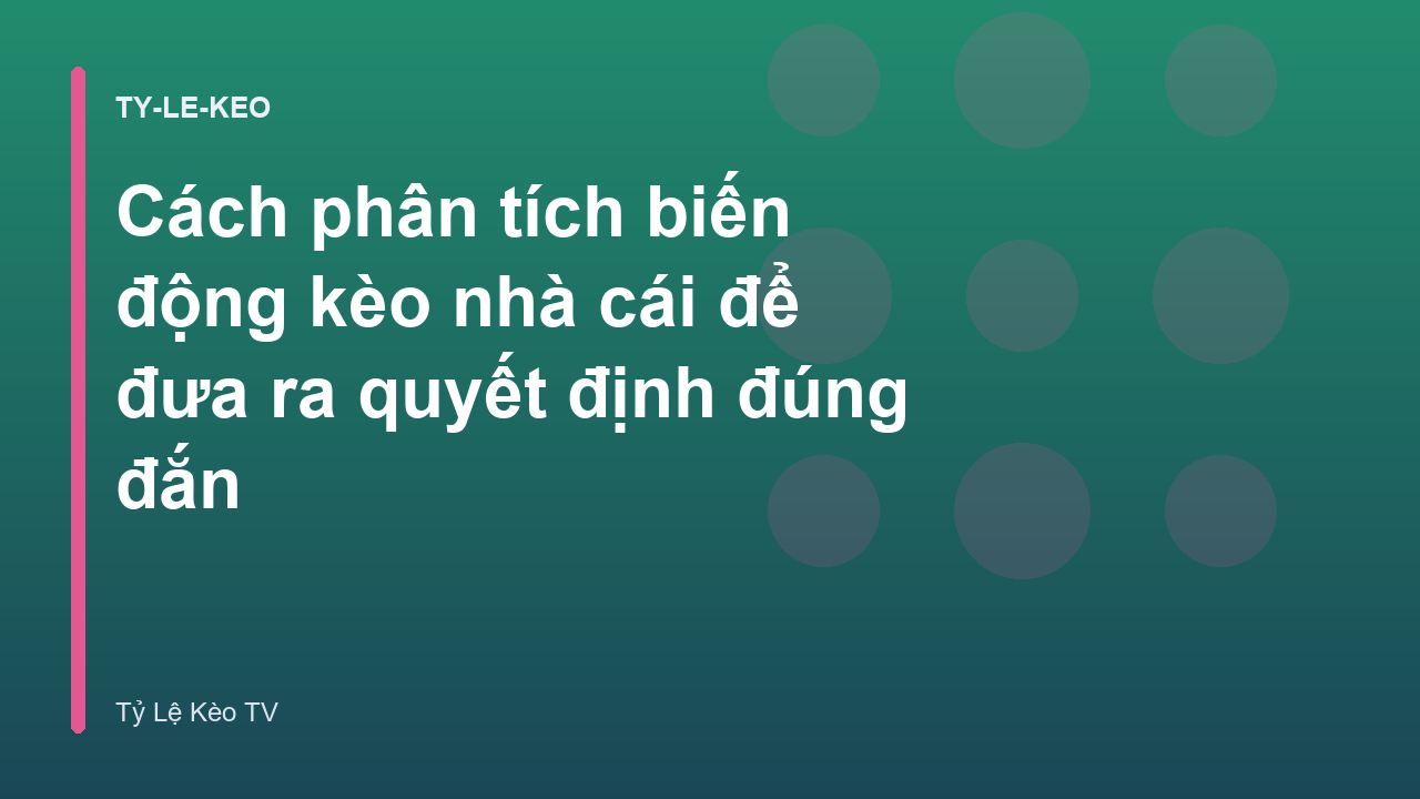 Read more about the article Cách phân tích biến động kèo nhà cái để đưa ra quyết định đúng đắn
