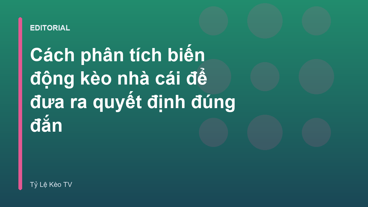 Phân tích biến động kèo nhà cái