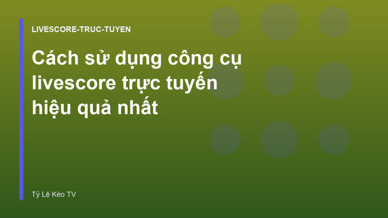 Read more about the article Cách sử dụng công cụ livescore trực tuyến hiệu quả nhất
