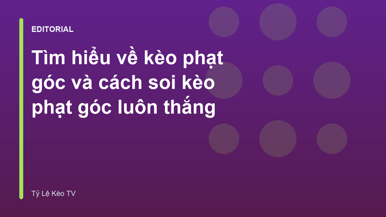 Hướng dẫn soi kèo phạt góc